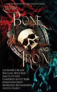 Enlarge image Cover: With Bone and Iron - Eerie River Publishing