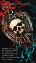 Cover: With Bone and Iron - Eerie River Publishing
