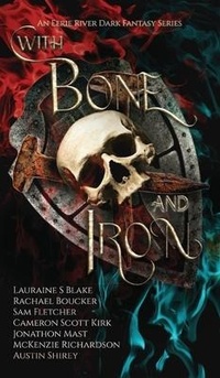 Enlarge image Cover: With Bone and Iron - Eerie River Publishing