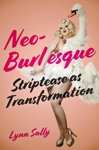 Abbildung von: Neo-Burlesque - Rutgers University Press