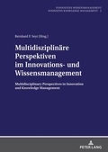 Cover: Multidisziplin&auml;re Perspektiven im Innovations- und Wissensmanagement - Peter Lang Verlag