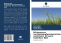 Cover: Wirkung von hochtemperaturinduziertem oxidativem Stress in Indischem Senf - Verlag Unser Wissen