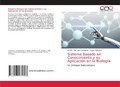 Cover: Sistema Basado en Conocimiento y su Aplicacion en la Biologia - Editorial Academica Espanola