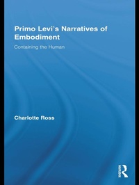 Enlarge image Cover: Primo Levi's Narratives of Embodiment - Routledge
