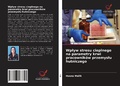 Cover: Wplyw stresu cieplnego na parametry krwi pracownikow przemyslu hutniczego - Wydawnictwo Nasza Wiedza