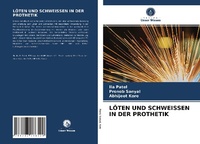 Abbildung von: Loeten Und Schweissen in Der Prothetik - Verlag Unser Wissen