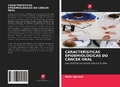 Cover: Caracteristicas Epidemiologicas Do Cancer Oral - Edicoes Nosso Conhecimento