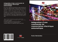 Enlarge image Cover: Integration d'une commande de commutation electrique automatique - Editions Notre Savoir