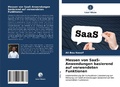 Cover: Messen von SaaS-Anwendungen basierend auf verwendeten Funktionen - Verlag Unser Wissen