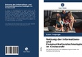 Cover: Nutzung der Informations- und Kommunikationstechnologie im Kindeswohl - Verlag Unser Wissen