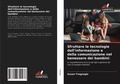 Cover: Sfruttare le tecnologie dell'informazione e della comunicazione nel benessere dei bambini - Edizioni Sapienza