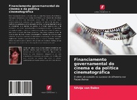 Abbildung von: Financiamento governamental do cinema e da politica cinematografica - Edicoes Nosso Conhecimento