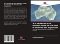 Cover: A la recherche d'un meilleur mode de vie dans le domaine des migrations - Editions Notre Savoir