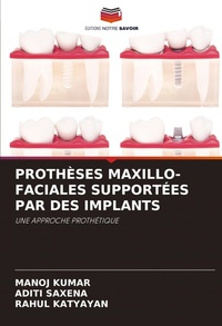 Enlarge image Cover: Protheses Maxillo-Faciales Supportees Par Des Implants - Editions Notre Savoir