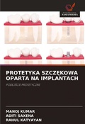 Cover: Protetyka SzczEkowa Oparta Na Implantach - Wydawnictwo Nasza Wiedza