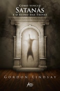 Cover: Como vencer Satan&aacute;s e o reino das trevas - Editora Atos