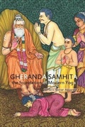 Cover: Gheranda Samhita the foundation of Modern Yoga - Devotees of Sri Sri Ravi Shankar Ashram