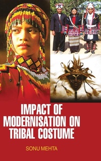 Abbildung von: Impact of Modernisation on Tribal Costume - DISCOVERY PUBLISHING HOUSE PVT LTD
