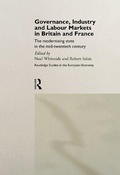 Cover: Governance, Industry and Labour Markets in Britain and France - Routledge