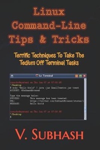 Enlarge image Cover: Linux Command-Line Tips & Tricks - V. Subhash