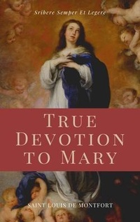 Abbildung von: True Devotion to Mary (Illustrated) - SSEL