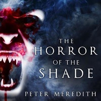 Enlarge image Cover: The Horror of the Shade Lib/E - Tantor Audio