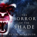 Cover: The Horror of the Shade - Tantor Audio