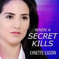 Cover: When a Secret Kills - Tantor Audio