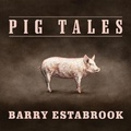 Cover: Pig Tales - Tantor Audio