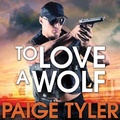 Cover: To Love a Wolf - Tantor Audio