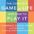 Cover: The Complete Game of Life and How to Play It - Tantor Audio