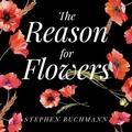 Cover: The Reason for Flowers Lib/E - Tantor Audio