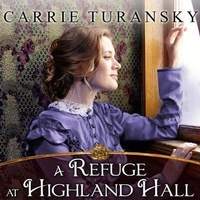 Enlarge image Cover: A Refuge at Highland Hall - Tantor Audio