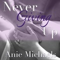 Cover: Never Giving Up - Tantor Audio
