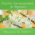 Cover: Psychic Development for Beginners - Tantor Audio