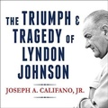 Cover: The Triumph and Tragedy of Lyndon Johnson - Tantor Audio
