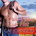 Cover: Two Times as Hot - Tantor Audio