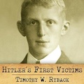 Cover: Hitler's First Victims - Tantor Audio