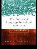 Cover: The Politics of Language in Ireland 1366-1922 - Routledge