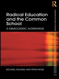 Enlarge image Cover: Radical Education and the Common School - Routledge