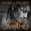 Cover: A Love Untamed - Tantor Audio