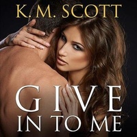 Enlarge image Cover: Give in to Me - Tantor Audio