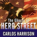 Cover: The Ghosts of Hero Street - Tantor Audio