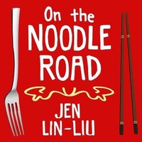 Enlarge image Cover: On the Noodle Road - Tantor Audio