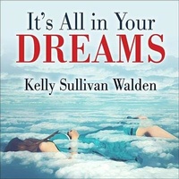 Abbildung von: It's All in Your Dreams Lib/E - Tantor Audio