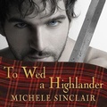 Cover: To Wed a Highlander - Tantor Audio