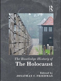 Enlarge image Cover: The Routledge History of the Holocaust - Routledge