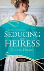 Cover: Seducing the Heiress: A Rouge Regency Romance - Ebury Press