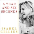 Cover: A Year and Six Seconds Lib/E - Tantor Audio