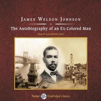 Enlarge image Cover: The Autobiography of an Ex-Colored Man - Tantor Audio